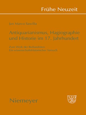 cover image of Antiquarianismus, Hagiographie und Historie im 17. Jahrhundert